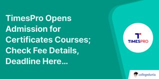 TimesPro Opens Admission for Certificates Courses; Check Fee Details, Deadline Here